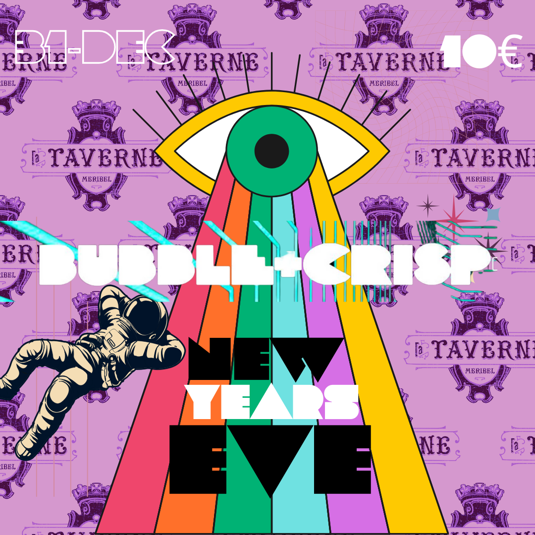 New Years Eve Meribel, dance the night away at the taverne with DJs Bubble + crisp